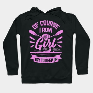 Rowing Girl Rower Gift Hoodie